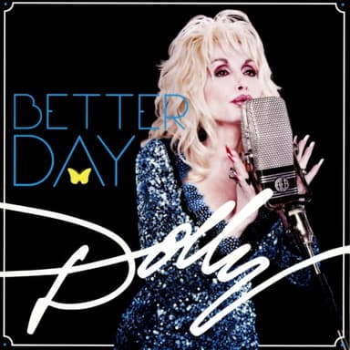 Better Day · Dolly Parton