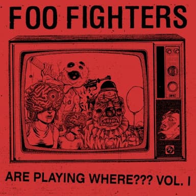 Are Playing Where??? Vol. I · Foo Fighters