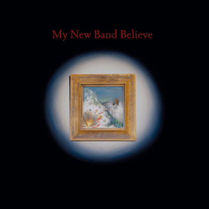 My New Band Believe · My New Band Believe