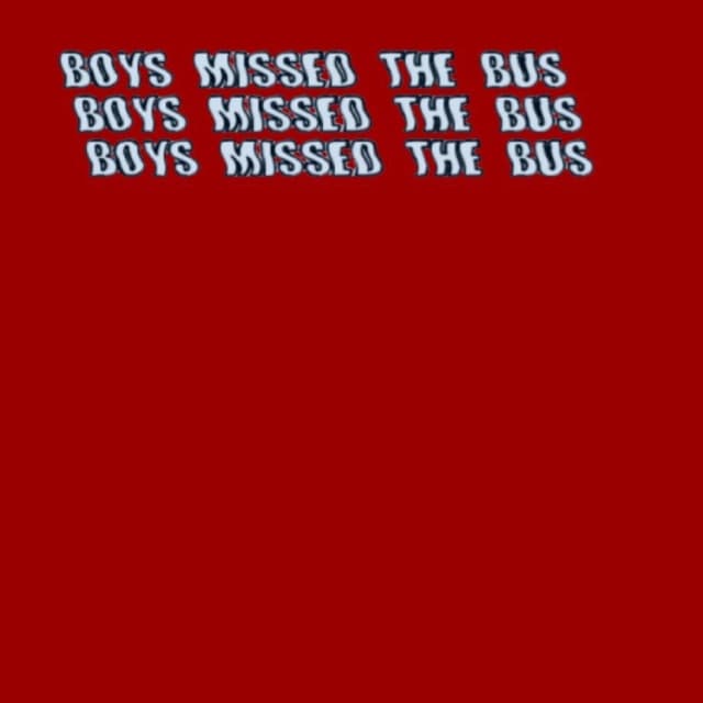 Boys Missed The Bus cover