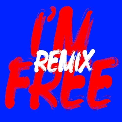 I’m Free (remixes) cover