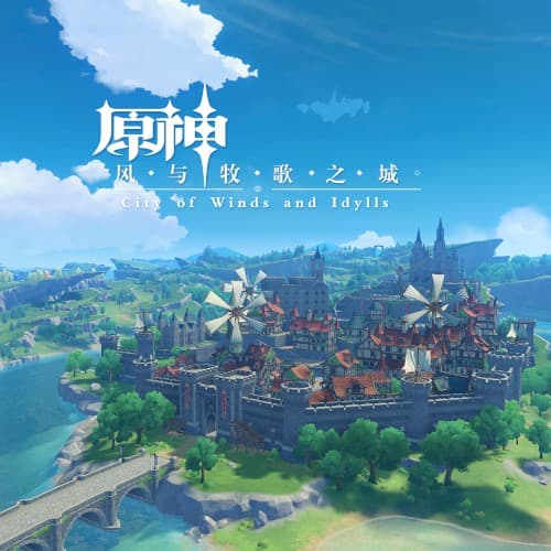 原神 - 风与牧歌之城 City of Winds and Idylls cover
