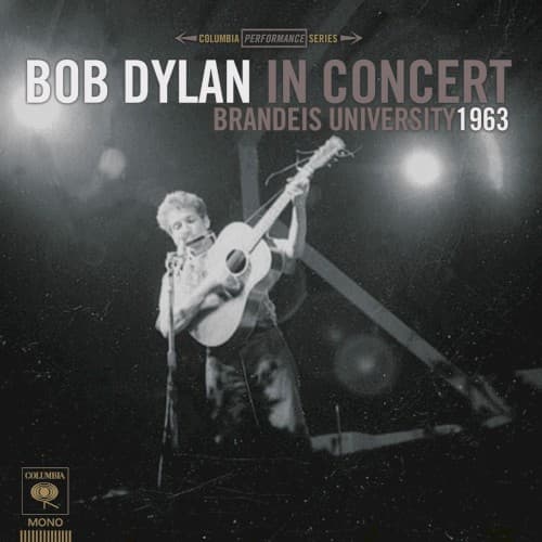 Bob Dylan in Concert: Brandeis University 1963 cover